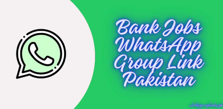 Bank Jobs WhatsApp Group Link Pakistan