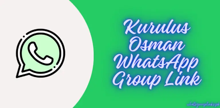 Kurulus Osman WhatsApp Group Link