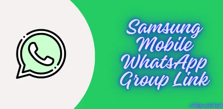 Samsung Mobile WhatsApp Group Link